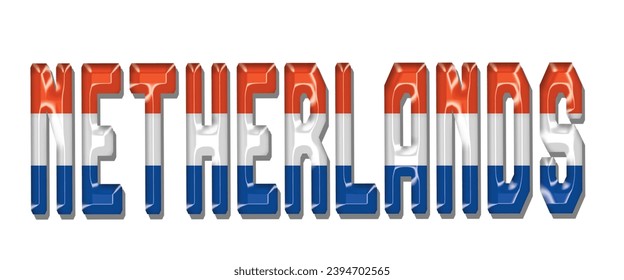 Netherlands flag text font, 3D Netherlands flag colorful background, Netherlands flag vector illustration