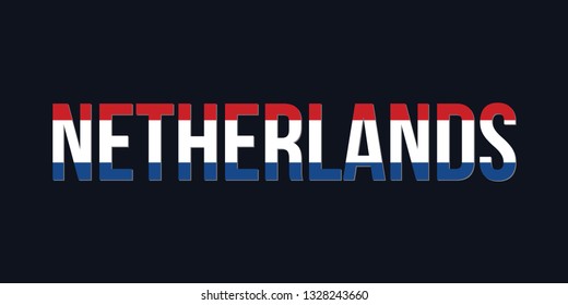 Netherlands flag. Netherlands text lettering with flag illustration. Netherlands word with flag design. Netherlands Flag.