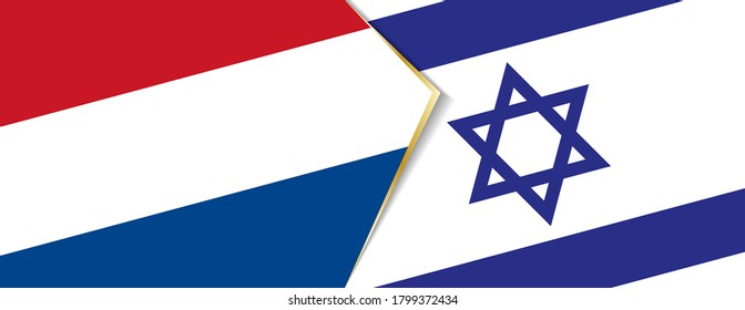 Netherlands and Israel flags, two vector flags symbol of relationship or confrontation.