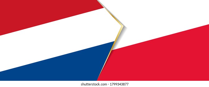 Netherlands and Poland flags, two vector flags symbol of relationship or confrontation.