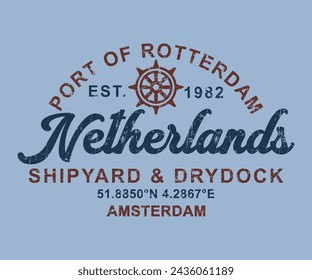 Países Bajos Puerto de Rotterdam eslogan de impresión con textura grunge para camiseta gráfica o sudadera con capucha - Vector	