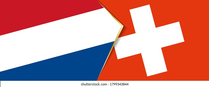Netherlands and Switzerland flags, two vector flags symbol of relationship or confrontation.