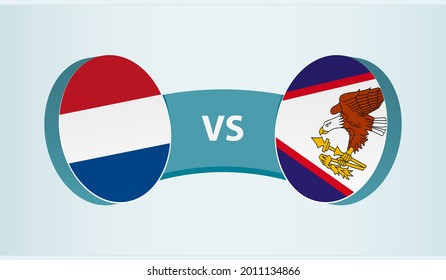 Netherlands versus American Samoa, team sports competition concept. Round flag of countries.