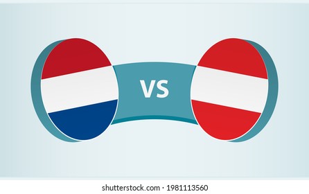 Netherlands versus Austria, team sports competition concept. Round flag of countries.