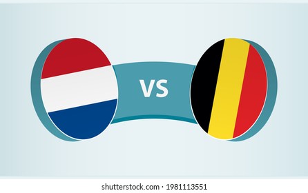 Netherlands versus Belgium, team sports competition concept. Round flag of countries.