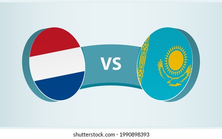 Netherlands versus Kazakhstan, team sports competition concept. Round flag of countries.
