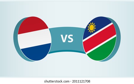 Netherlands versus Namibia, team sports competition concept. Round flag of countries.