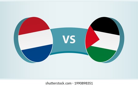 Netherlands versus Palestine, team sports competition concept. Round flag of countries.