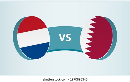 Netherlands versus Qatar, team sports competition concept. Round flag of countries.