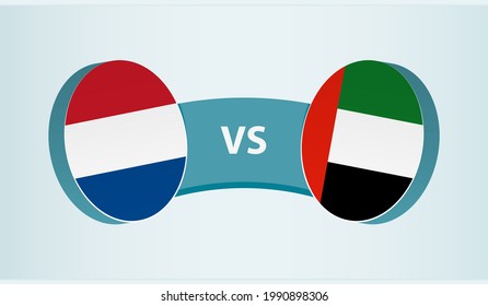 Netherlands versus United Arab Emirates, team sports competition concept. Round flag of countries.