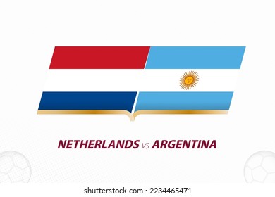 Netherlands vs Argentina in Football Competition, Quarter finals. Versus icon on Football background. Sport vector icon.