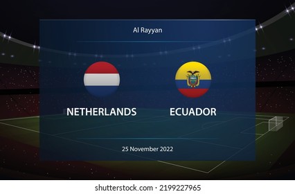 Netherlands vs Ecuador. Football scoreboard broadcast graphic soccer template