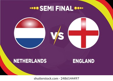 Holanda vs Inglaterra, semifinal, en competición de fútbol Banderas rivales de ambos Equipos con forma futbolística. Aísle con el color púrpura y el fútbol. Archivo EPS editable. Partido de fútbol NED VS ENG.