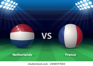 Netherlands vs France. Europe football tournament 2024, Soccer scoreboard broadcast graphic template