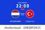 Netherlands vs Turkiye Quarter-finals, July 2024, flag emblems. Vector background with Dutch and Turkish flags for TV broadcast or news program