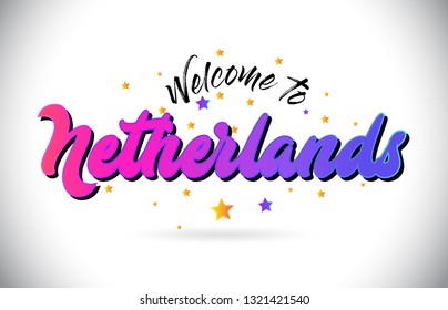 Netherlands Welcome To Word Text with Purple Pink Handwritten Font and Yellow Stars Shape Design Vector Illusration.