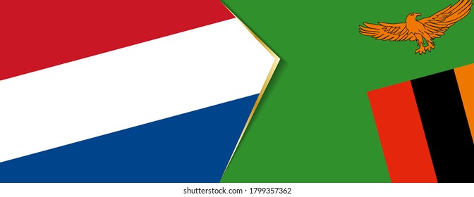 Netherlands and Zambia flags, two vector flags symbol of relationship or confrontation.