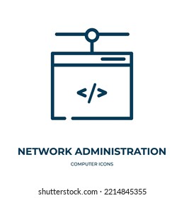 Network administration icon. Linear vector illustration from computer icons collection. Outline network administration icon vector. Thin line symbol for use on web and mobile apps, logo, print media.