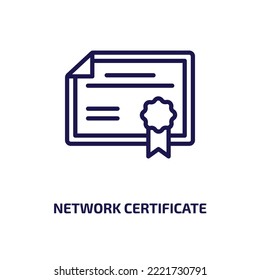 network certificate icon from internet security collection. Thin linear network certificate, certificate, network outline icon isolated on white background. Line vector network certificate sign, 