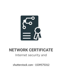 Network certificate vector icon on white background. Flat vector network certificate icon symbol sign from modern internet security and networking collection for mobile concept and web apps design.