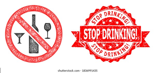 Network forbidden wine drinks icon, and Stop Drinking! corroded ribbon seal print. Red seal contains Stop Drinking! title inside ribbon.