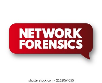 Network Forensics - Sub-branch Of Digital Forensics Relating To The Monitoring And Analysis Of Computer Network Traffic, Text Concept Background