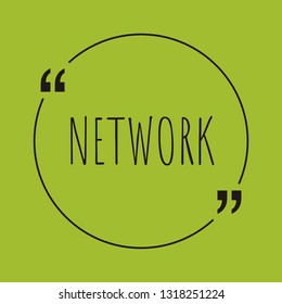 Network word concept. "Network" on green background with quote. Use for cover, banner, blog. 