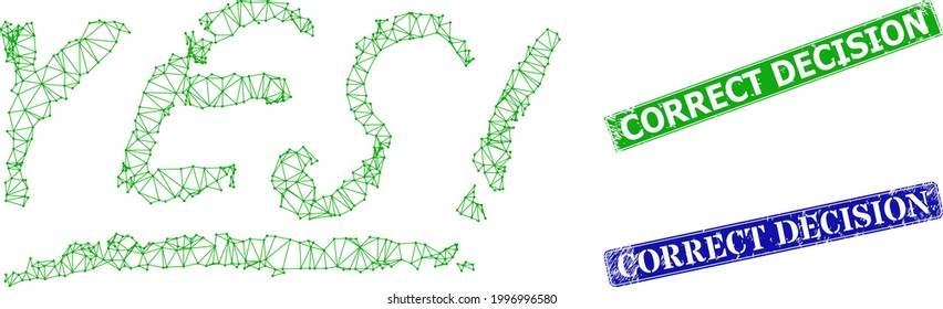 Network Yes text image, and Correct Decision blue and green rectangular grunge seals. Polygonal wireframe illustration based on Yes text pictogram.