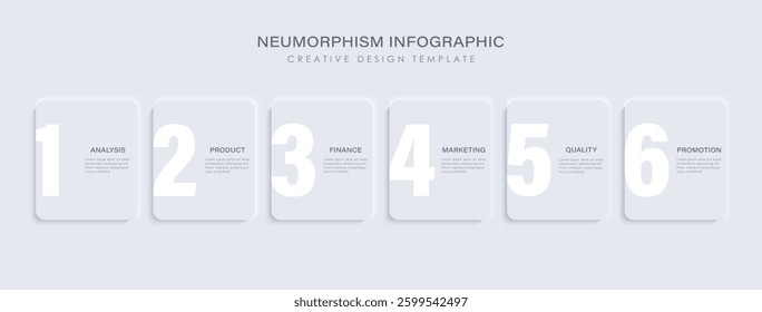 Neumorphism infographic design template with 6 steps or options