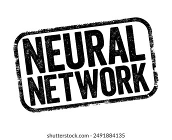 Neural Network - are computing systems inspired by the biological neural networks, text stamp concept background