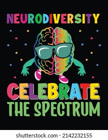 Neurodiversity Celebrate The Spectrum T-Shirt Design.