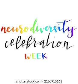 Neurodiversity celebration week hand lettering vector illustration in script