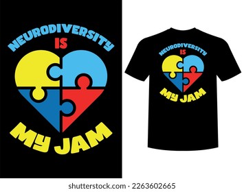 Neurodiversity is My Jam Print-ready T-Shirt Design