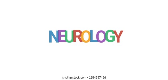 Neurology word concept. Colorful "Neurology" on white background. Use for cover, banner, blog.