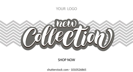 Neutral vector banner quotation "New collection" on zigzag background for catalogue, original, collection, custom, Ads. Modern calligraphy as advert, decorations, movie, card, Internet Site
