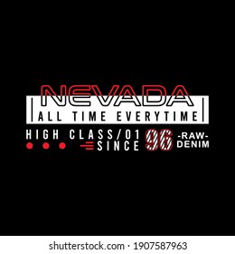 nevada, all time everytime, typography stylish graphic design, for tshirt print, vector illustration