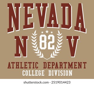 Nevada Athletic Department College Division style vintage typography slogan. Vector illustration design for slogan tee, t shirt, and Hoodie