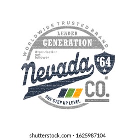 Nevada stylish typography slogan for t-shirt. Leader Generation. Abstract design with the grunge and denim  style. Vector print, typography, poster. Global swatches.