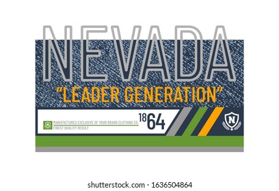 Nevada stylish typography slogan for t-shirt. Leader Generation. Abstract design with the grunge and denim  style. Vector print, typography, poster. Global swatches.