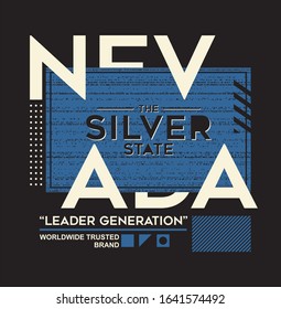 Nevada stylish typography slogan for t-shirt. Leader Generation. The Silver State. Abstract design with the grunge and denim  style. Vector print, typography, poster. Global swatches.