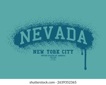 nevada Typography vintage varsity college american slogan print with graffiti spray effect, Art Tee, t shirt graphics graffity print, Graffiti new York Brooklyn slogan print, urban collage.eps8