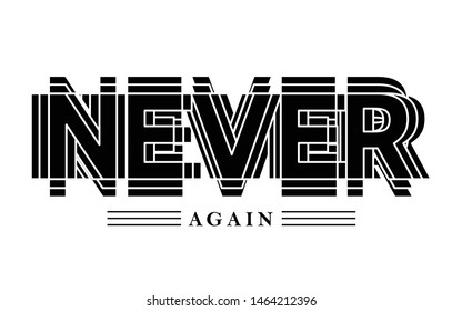 never again fashion slogan for different apparel and T-shirt. - Vector