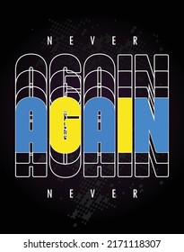 Never Again typography design t-shirt print vector illustration