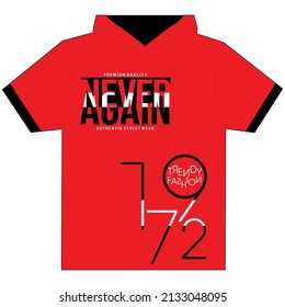 never again typography graphic work for latest creative t-shirt design for new fashion trend.