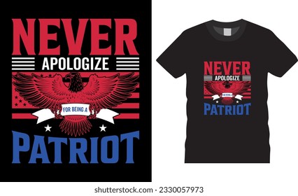 Entschuldige dich nie dafür, Patriot zu sein. Patriot Tag American T-Shirt Design Premium Vektor, patriotische Banner, 11. September, Gedenktafel, Vorlage, Typografie t -shirts.