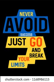 never avoid success,t-shirt design