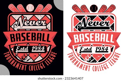 Never baseball estd 1984 tournament college league, t shirt design,baseball t shirt design; sport shirt design; baseball man design; game tee shirt