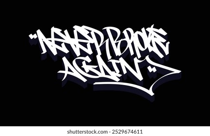 NEVER BROKE AGAIN graffiti tag style design