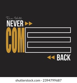 never come back design typography vector illustration fore print all media