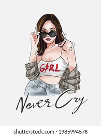 never cry slogan with hand drawn girl in sunglasses vector illustration